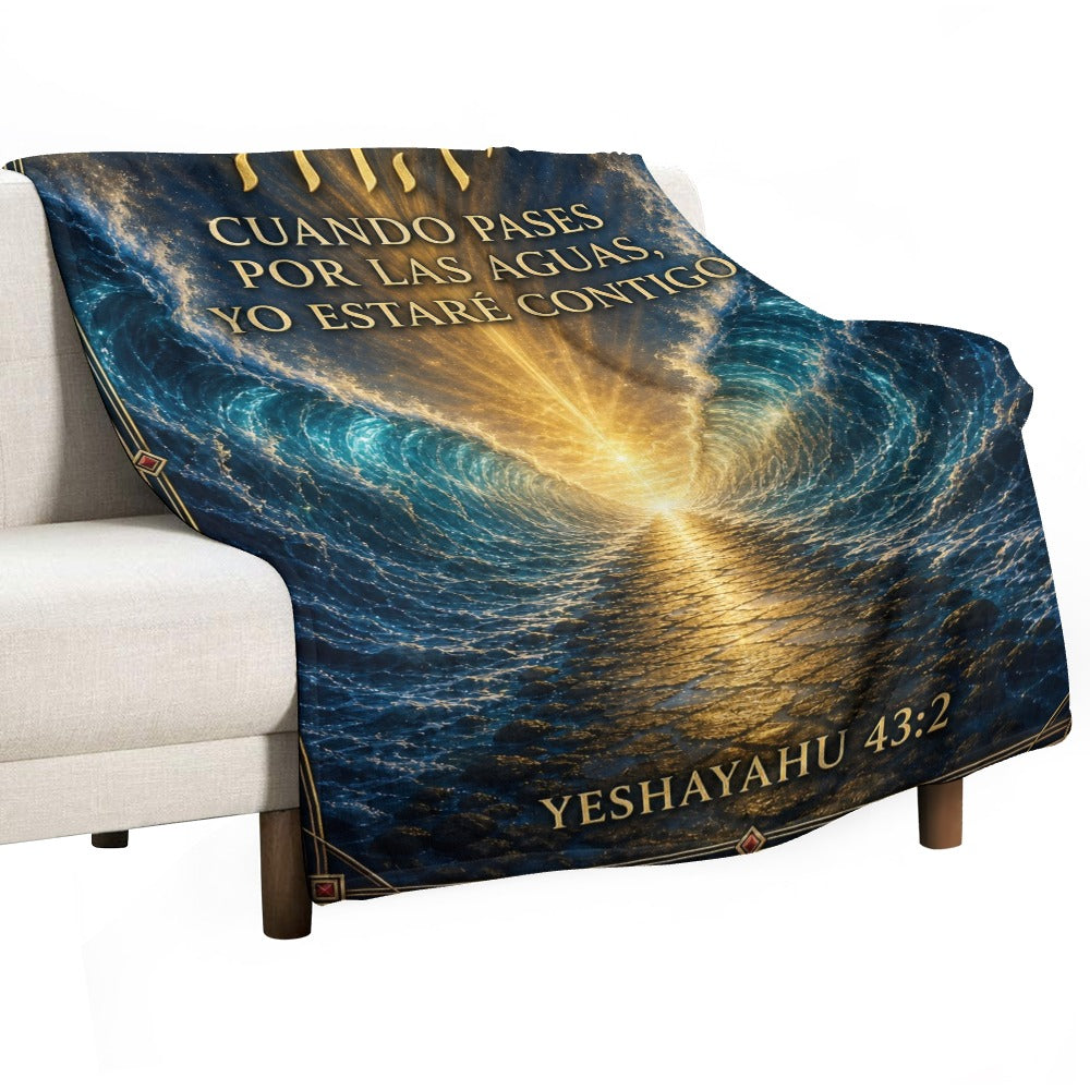 Manta Cuando Pases por las Aguas, Yo Estaré Contigo – Yeshayahu 43:2 – 60×80