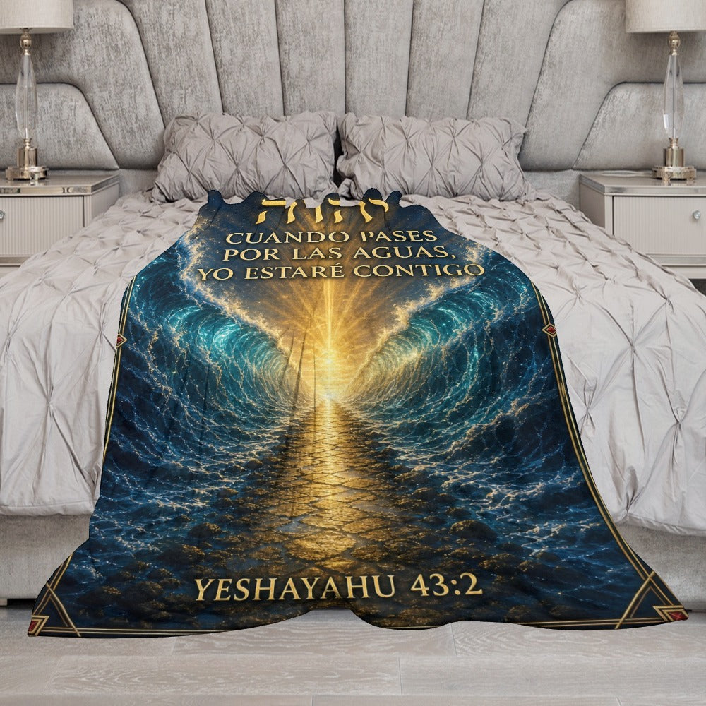 Manta Cuando Pases por las Aguas, Yo Estaré Contigo – Yeshayahu 43:2 – 60×80 pulgadas (152×203 cm)
